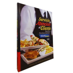 SERVICIO DE ATENCION AL CLIENTE: BARES Y RESTAURANTES 1 TOMO