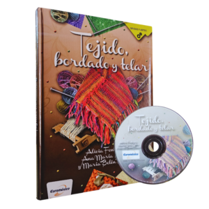 TEJIDO, BORDADO Y TELAR 1 TOMO CON CD
