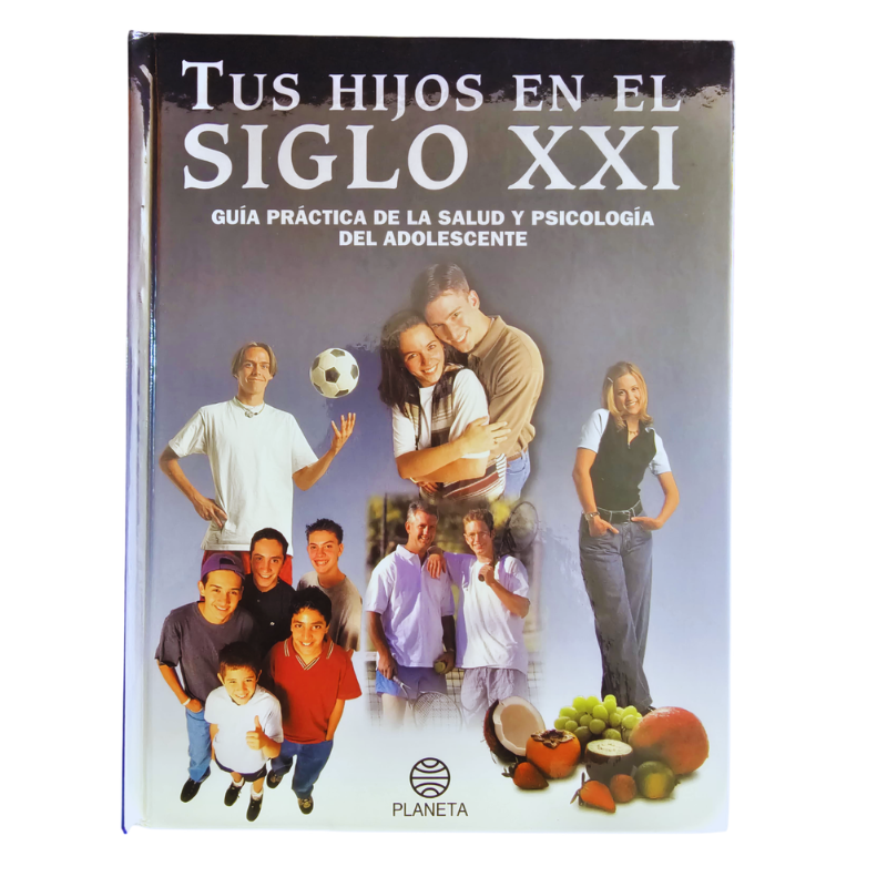 TUS HIJOS EN EL SIGLO XXI 1 TOMO