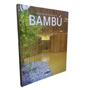 MATERIALES DE ARQUITECTURA EN BAMBU 1 TOMO